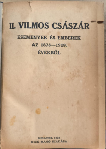 II. Vilmos csszr - Esemnyek s emberek az 1878-1918. vekbl