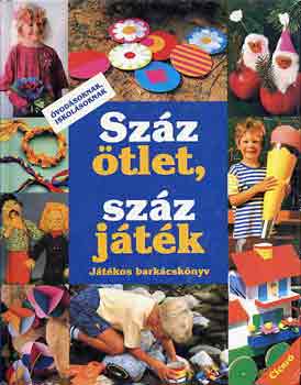 Sabine Cuno - Szz tlet, szz jtk (Jtkos barkcsknyv vodsoknak, iskolsoknak)