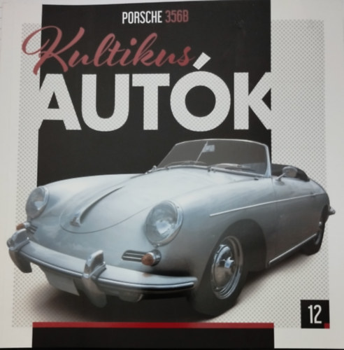 Silvia Vallejo (szerk.) - Kultikus autk 12. PORSCHE 356B