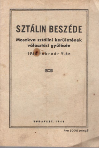 Sztálin beszéde - Moszkva sztálini kerületének választási gyűlésén 1946 február 9-én