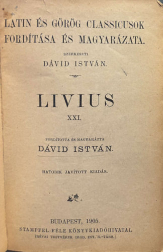 Dvid Istvn, Livius - Livius XXI. (Latin s Grg Classicusok fordtsa s magyarzata)