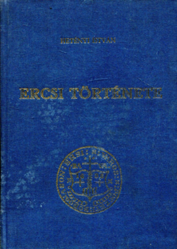 Hetnyi Istvn - Ercsi trtnete