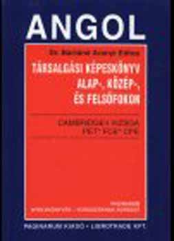 Dr. Bartn Aranyi Edina - Angol Trsalgsi Kpesknyv Alap-,Kzp- s Felsfokon