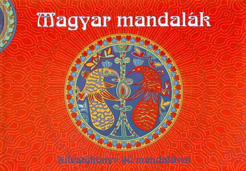 Ludvig Zsuzsanna - Magyar mandalk (Kifestknyv 40 mandalval)