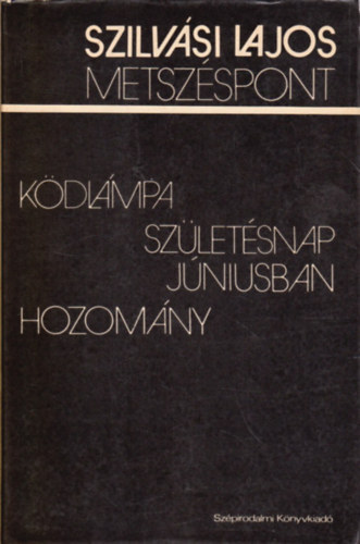 Szilv�si Lajos - Metsz�spont