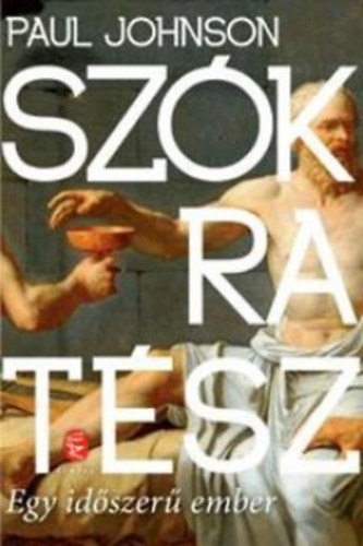 Paul Johnson - Szókratész - Egy időszerű ember
