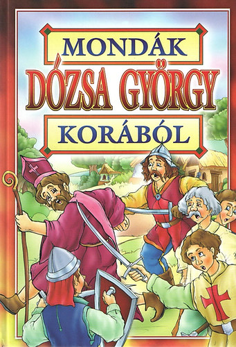 Bcsi Gy. Antal (szerk.) - Mondk Dzsa Gyrgy korbl