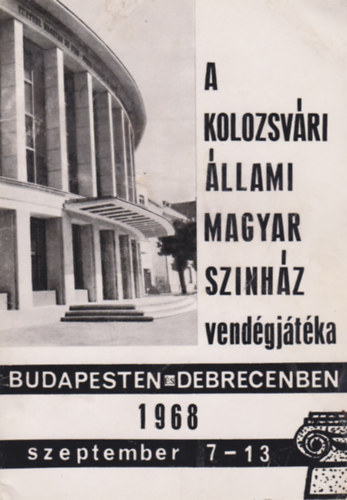 A Kolozsvári Állami Magyar Színház vendégjátéka Budapesten és Debrecenben 1986 szeptember 7-13