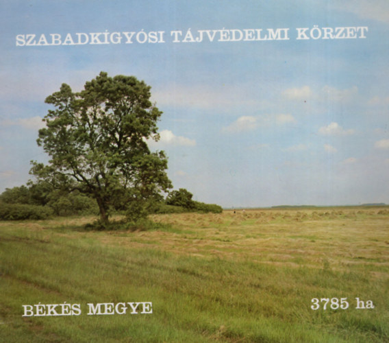 Rthy Zsigmond (szerk.) - Szabadkgysi Tjvdelmi Krzet - Bks megye