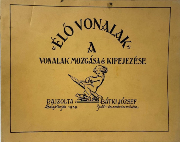 Btki Jzsef (rajzolta) - "l vonalak" : A vonalak mozgsa s kifejezse