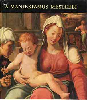 H. Takcs Marianna - A manierizmus mesterei