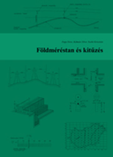 Papp D�ra-K�lm�n Tibor-Szab� Kriszti�n - F�ldm�r�stan �s kit�z�s