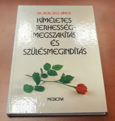 Dr. Herczeg János - Kíméletes terhességmegszakítás és szülésmegindítás
