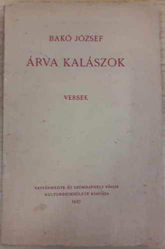 Bak Jzsef - rva kalszok