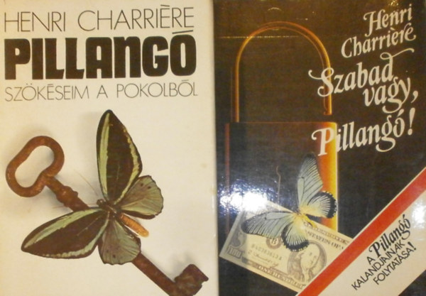 Henri Charri�re - Pillang� (Sz�k�seim a pokolb�l) + Szabad vagy, Pillang�!