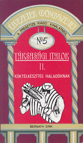 Bernth Erik - Trsasgi italok II. - Koktlkszts haladknak
