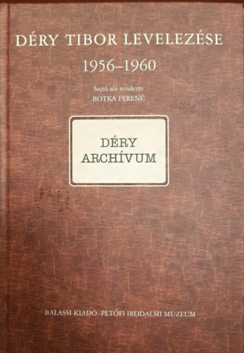 Déry Tibor levelezése 1956-1960 - Déry archívum II/C