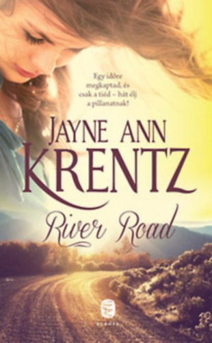 Jayneann Krentz - River Road+Örökkön-örökké+Csiszolatlan gyémánt