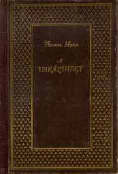 Thomas Mann - A varázshegy I-II.