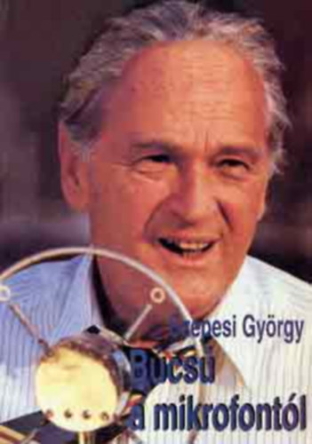 Szepesi Gyrgy - Bcs a mikrofontl