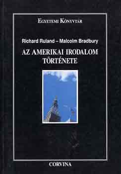 Ruland, R.-Bradbury, M. - Az amerikai irodalom trtnete (A puritanizmustl a posztmodernig)