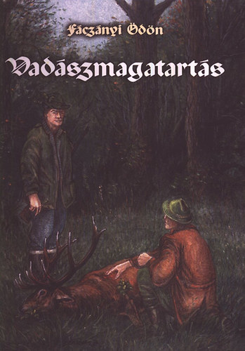 Fáczányi Ödön - Vadászmagatartás