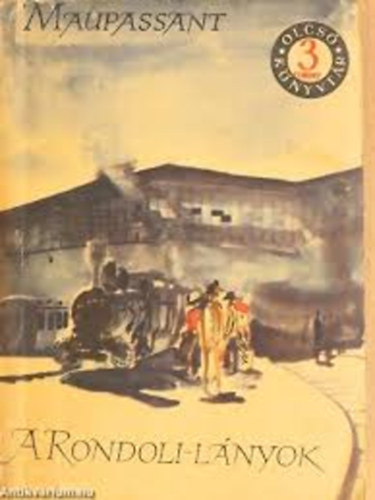 Guy De Maupassant - A Rondoli-lányok