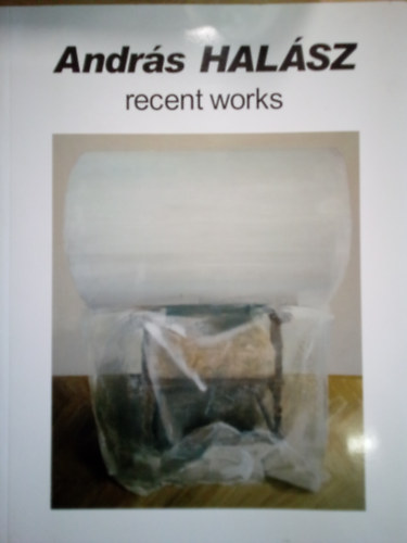Simon Zsuzsa, Szab Flrin Nomi - Andrs Halsz - Recent Works / Halsz Andrs legjabb munki A szkesfehrvri Szent Istvn Kirly Mzeumban /