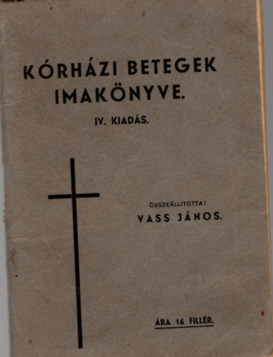Vass János - Kórházi betegek imakönyve