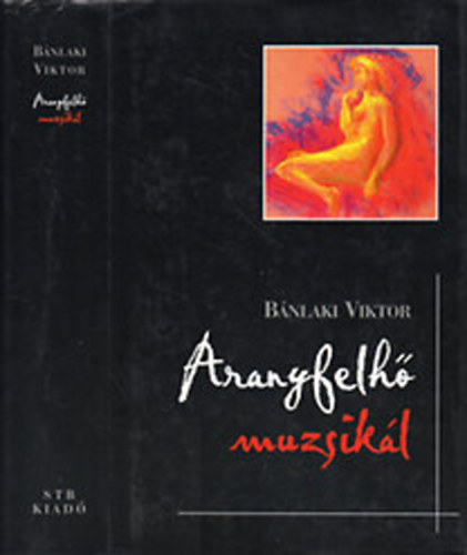 Bánlaki Viktor - Aranyfelhő muzsikál (Három asszony története)