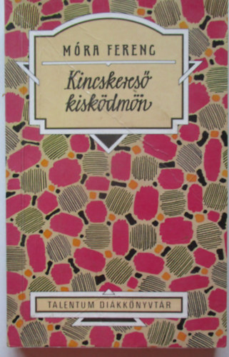 Mra Ferenc - Kincskeres kiskdmn - Puhatbla