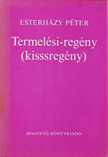 Esterh�zy P�ter - Termel�si-reg�ny (kisssreg�ny)