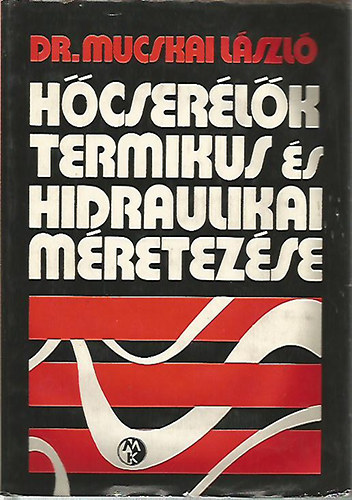 Dr. Mucskai László - Hőcserélők termikus és hidraulikai méretezése