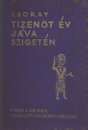 Zboray Jen� - Tizen�t �v J�va sziget�n