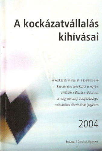 Horv�th D�ra - S�ndor Imre (szerk.) - A kock�zatv�llal�s kih�v�sai