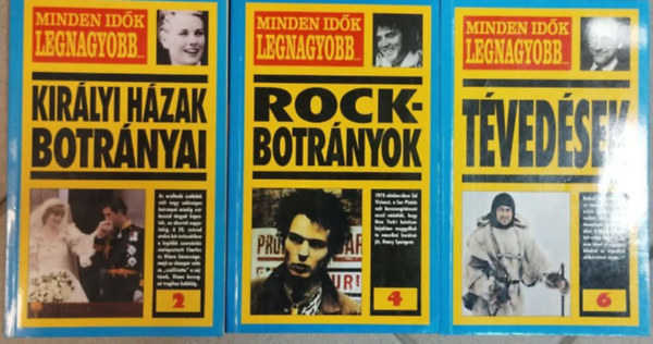 Nigel Cawthorne, Cavanagh David, Shue Blackhall - 3db Minden id�k legnagyobb.: Kir�lyi h�zak botr�nyai,Rockbotr�nyok,T�ved�sek