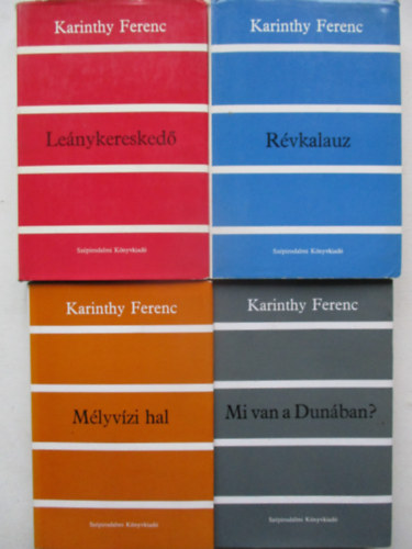 Karinthy Ferenc - 4 db Karinthy Ferenc kötet (Mi van a Dunában?, Mélyvízi hal, Leánykereskedő, Révkalauz)