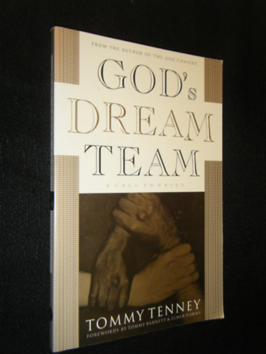 Tommy Tenney - God's Dream Team: A Call to Unity