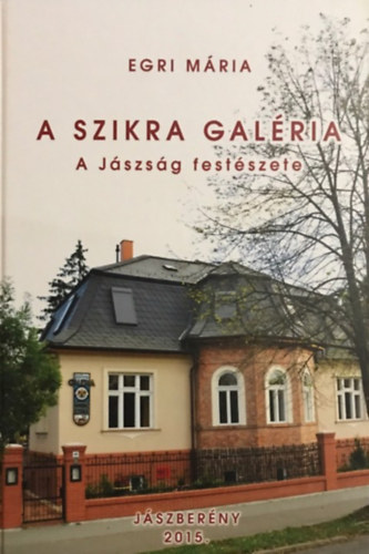 Egri Mria - A Szikra Galria - A Jszsg festszete