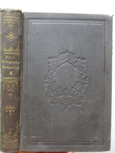 Friedrich Bleek - Erklärung der drei ersten Evangelien