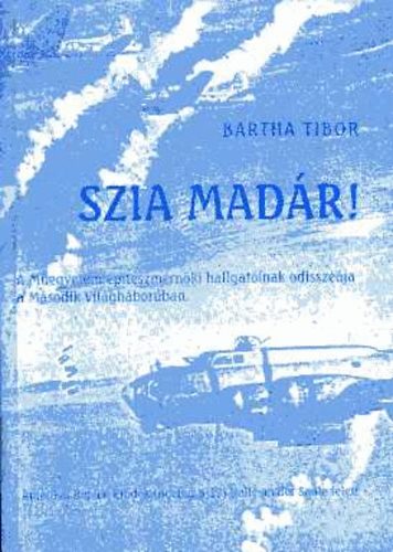 Bartha Tibor - Szia madár