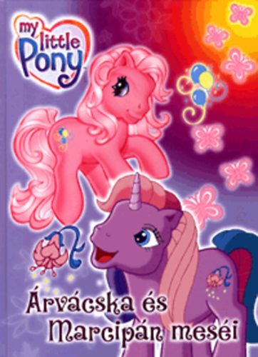 My Little Pony - �rv�cska �s Marcip�n mes�i