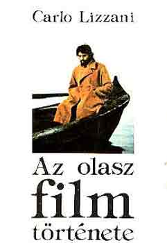 Carlo Lizzani - Az olasz film története