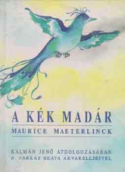 Maurice Maeterlinck - A kék madár