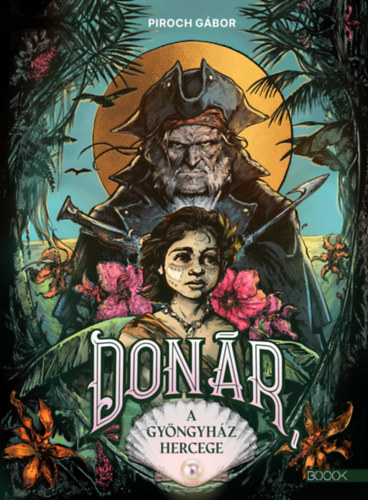 Piroch G�bor - Don�r, a Gy�ngyh�z hercege