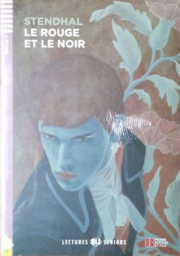 Stendhal - Le rouge et le noir (ELi Lectures Seniors)
