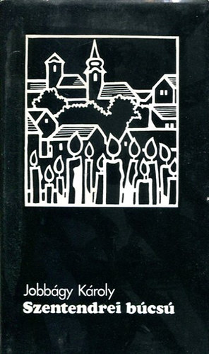 Jobb�gy K�roly - Szentendrei b�cs�