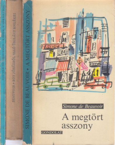 Simone de Beauvoir - 3 db. Beauvoir ktet (A megtrt asszony - Egy jhzbl val rilny emlkei - Kpek, kprzatok)
