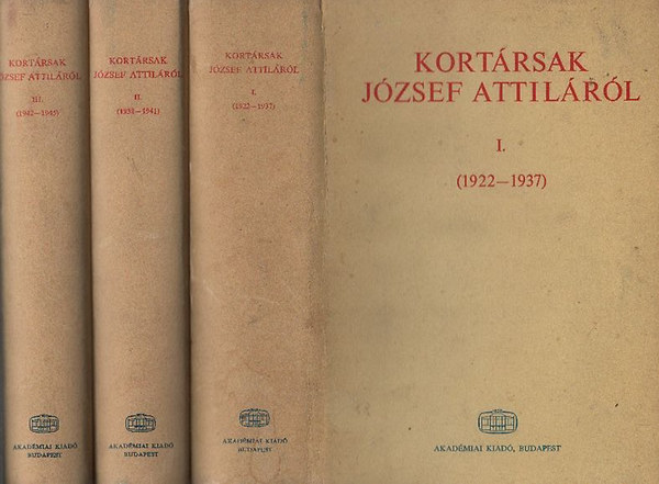 Bokor L�szl� (szerk.) - Kort�rsak J�zsef Attil�r�l I-III.