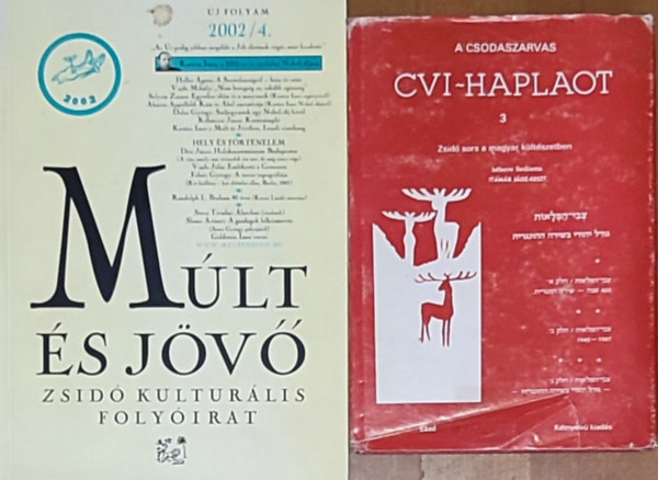 2db judaizmussal kapcsolatos mű - Múlt és jelen-Zsidó kultúrális folyóirat 2002/4., A Csodaszarvas-Cvi-Haplaot 3-Zsidó sors a magyar költészetben
